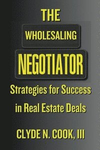 bokomslag The Wholesaling Negotiator