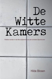 bokomslag De Witte Kamers