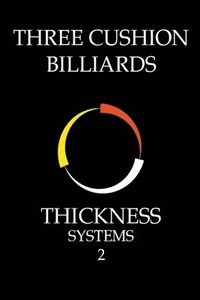 bokomslag Three Cushion Billiards - Thickness Systems 2
