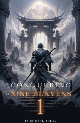 Conquering the Nine Heavens 1