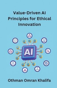 bokomslag Value-Driven AI Principles for Ethical Innovation