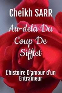 bokomslag Au-delà Du Coup De Sifflet
