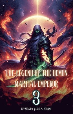 bokomslag The Legend of the Demon Martial Emperor