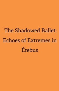 bokomslag The Shadowed Ballet