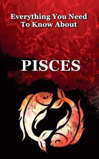 bokomslag Everything You Need to Know About Pisces