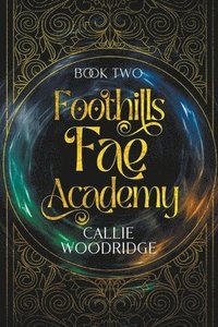 bokomslag Foothills Fae Academy