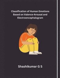 bokomslag Classification of Human Emotions Based on Valence-Arousal and Electroencephalogram