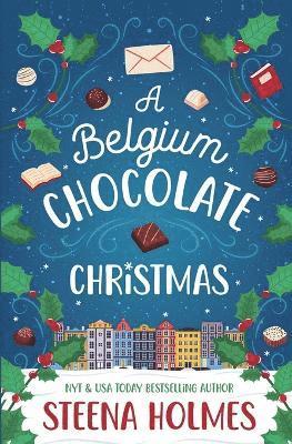 Steena Holmes - Belgium Chocolate Christmas, Häftad