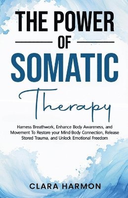 The Power of Somatic Therapy 1