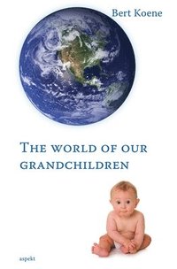 bokomslag The world of our grandchildren