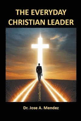 The Everyday Christian Leader 1