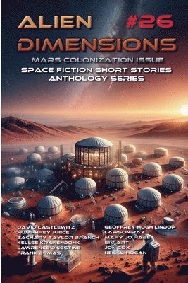 bokomslag Alien Dimensions #26 Mars Colonization Issue