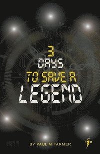 bokomslag 3 Days to save a Legend