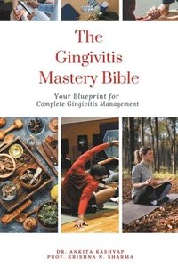 bokomslag The Gingivitis Mastery Bible