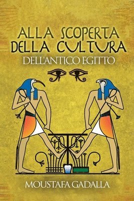 bokomslag Alla Scoperta Della Cultura Dell'Antico Egitto