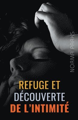Refuge et Découverte de l'intimité