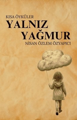 Yaln&#305;z Ya&#287;mur 1