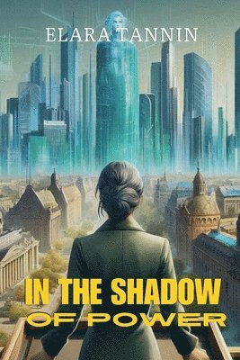 In the Shadow of Power