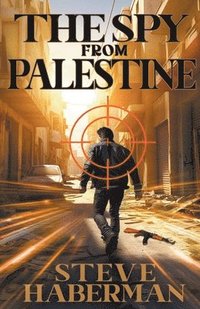 bokomslag The Spy from Palestine