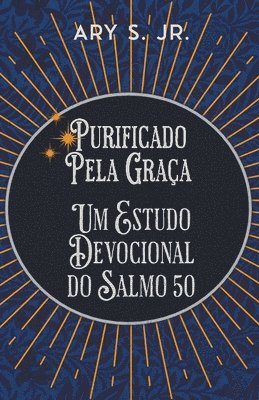 bokomslag Purificado Pela Graa Um Estudo Devocional do Salmo 50