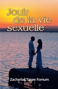 bokomslag Jouir de la Vie Sexuelle