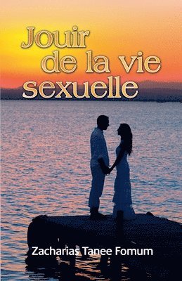 Jouir de la Vie Sexuelle