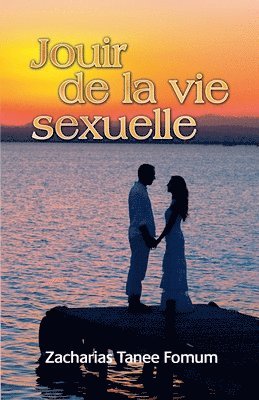 Jouir de la Vie Sexuelle 1