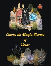 bokomslag Clases de Magia Blanca y Velas