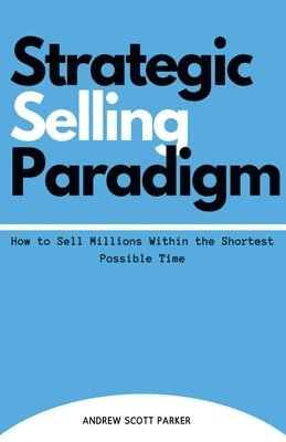 Strategic Selling Paradigm 1