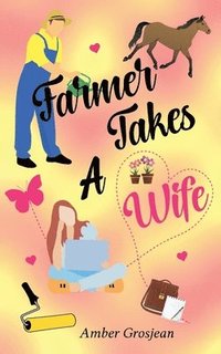 bokomslag Farmer Takes A Wife