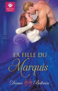 bokomslag La fille du Marquis