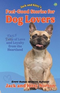 bokomslag Jack and Kitty's Feel-Good Stories for Dog Lovers