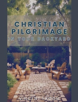 Christian Pilgrimage in your Backyard 1