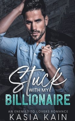 Stuck with My Billionaire