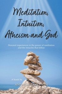 bokomslag Meditation Intuition Atheism & God