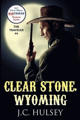 Clear Stone Wyoming - The Traveler #4 1