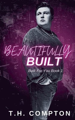 Th Compton, TH Compton - Beautifully Built, Häftad