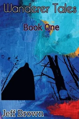 Jeff Brown - Wanderer Tales Book I, Häftad. Tillgänglighet: Lägg i varukorg