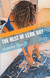 bokomslag The Best of Lexie Bay - Volume Two