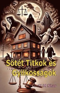 bokomslag Sötét Titkok és Gyilkosságok