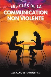 bokomslag Les Cls de la Communication Non Violente