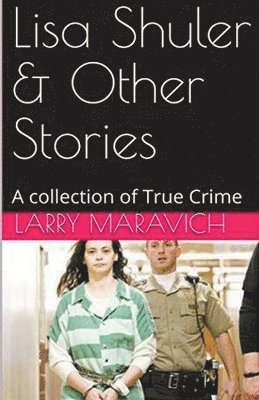 Larry Maravich - Lisa Shuler & Other Stories, Häftad. Tillgänglighet: Lägg i varukorg