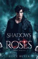 Shadows & Roses 1