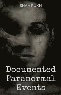 bokomslag Documented Paranormal Events