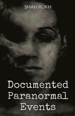 Documented Paranormal Events 1