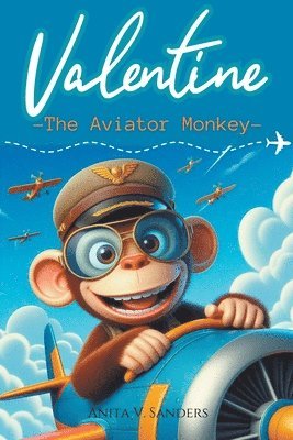 Valentine, The Aviator Monkey 1