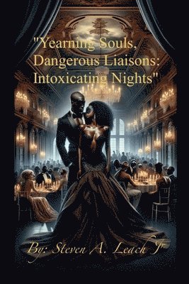 Yearning Souls, Dangerous Liaisons 1