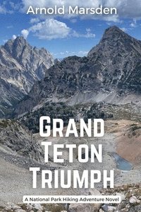 bokomslag Grand Teton Triumph