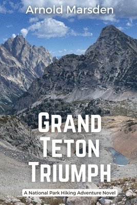 bokomslag Grand Teton Triumph