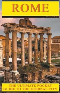 bokomslag ROME - The Ultimate Pocket Guide to the Eternal City